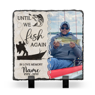 Until We Fish Again Memorial Personalized Stone - Fisherman Memorial Condolence Gift - Custom Fisherman Memorial Stone - Loss of Father Gift