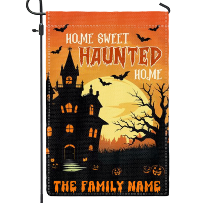 Home Sweet Haunted Home Custom Flag, Halloween Garden Flag, Yard Decor Halloween Gift, Halloween Family Outdoor Decor