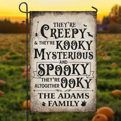 They're Creepy And And They're Kooky Halloween Garden Flag, Personalized Halloween Welcome Gift, Halloween Decor For Outside