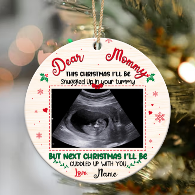 Mommy To Be Ornament, Baby Ultrasound Christmas Ornament, Expecting Mom Gift, New Mom Gift First Xmas, I'll Be Snuggled Up In Mommy's Tummy Ornament