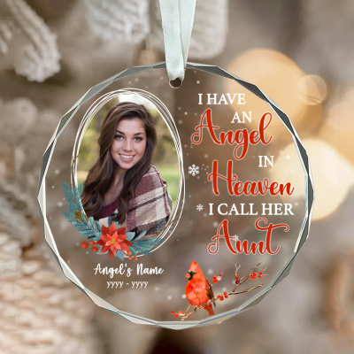 I Have An Angel In Heaven I Call Her Aunt - Aunt Memorial Personalized Picture Glass Ornament - Aunt Sympathy Ornament - Loss Of Aunt Sympathy Gifts