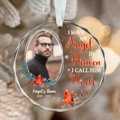 I Have An Angel In Heaven I Call Him Uncle - Uncle Memorial Personalized Photo Ornament - Uncle In Heaven Glass Ornament - Loss Of Uncle Gift