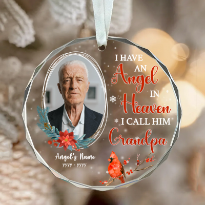 I Have An Angel In Heaven I Call Him Grandpa - Grandpa Memorial Personalized Photo Glass Ornament - Grandfather Memorial Gifts