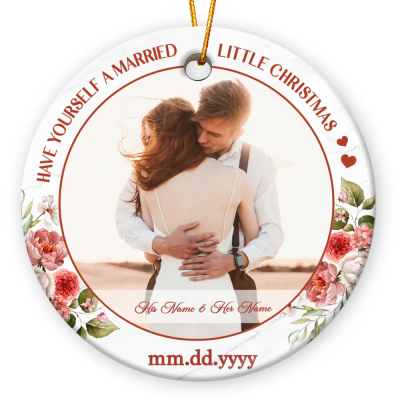 Have Yourself a Married Little Christmas Photo Ornament - Our First Christmas Ornament - First Christmas Wedding Ornament - Newlywed Christmas Gift