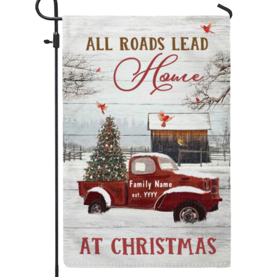 all roads lead home for christmas garden flag - christmas flags for outside - farmhouse christmas garden flag - family name holiday decor