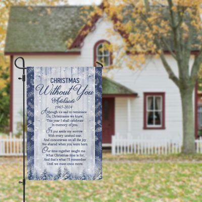 christmas without you custom flag - christmas memorial garden flag - loss of loved one gift - sympathy christmas gift