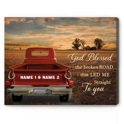 BEST SELLERS 1 God Blessed The Broken Road Canvas Print - Personalized Vintage Truck with Couple Names Wall Art - Anniversary Gifts For Couples - Bedroom Decor - Valentine's Day Gifts
