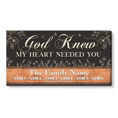God Knew My Heart Needed You Premium Canvas - Personalized Adoption Blended Family Sign - Large Wall Art For Living Room