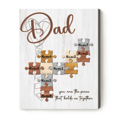 Personalized Dad Puzzle Piece Canvas - Custom Kids Names Dad Sign - You Are The Piece That Holds Us Together Sign - Dads Fathers Day Gifts
