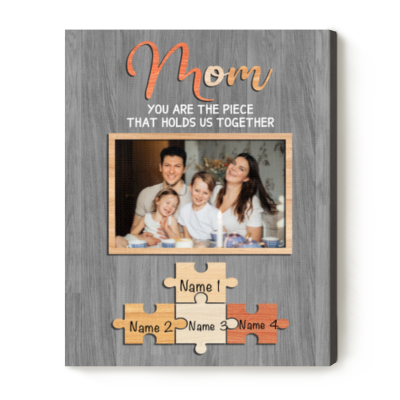 mom puzzle piece canvas - mothers day puzzle gifts - custom mom gift from kids - you are the piece that holds us together