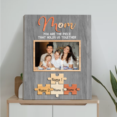 mom puzzle piece canvas - mothers day puzzle gifts - custom mom gift from kids - you are the piece that holds us together