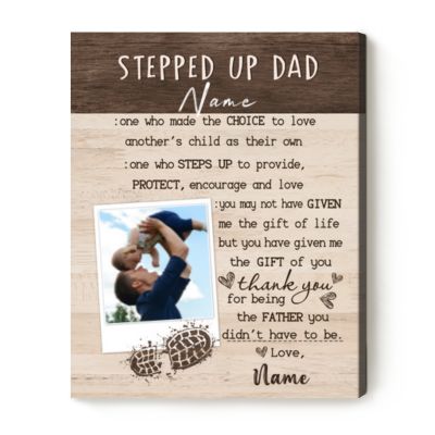 Step Fathers Day Presents - Stepped Up Dad Customized Sign - Bonus Dad Gift - Stepped Up Dad Personalized Canvas with Photo