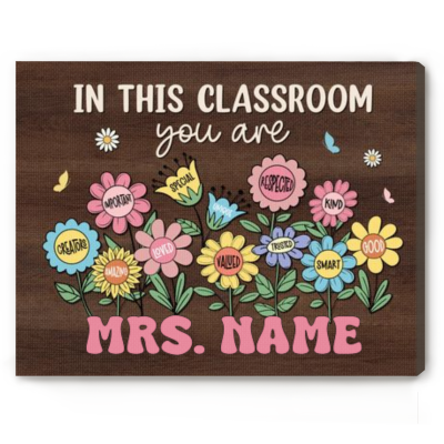 In This Classroom You Are Sign, Personalized Teacher Name Wall Art Canvas, Teacher Appreciation Gifts, Back to School Gifts, Classroom Decor
