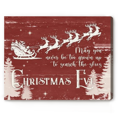 Red Christmas Sign, Santa Sleigh Reindeer Canvas Print, Farmhouse Christmas Sign, Holiday Decor, May You Never Be Too Grown Up Sign