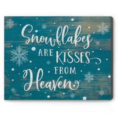 Snowflakes Are Kisses From Heaven Canvas, Memorial Christmas Wall Art, Rustic Winter Quote Sign, Holiday Home Décor Gift