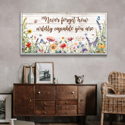 Never Forget How Wildly Capable You Are Large Canvas, Wildflower Boho Wall Art, Rustic Farmhouse Inspirational Decor 3 Never Forget How Wildly Capable You Are Large Canvas, Wildflower Boho Wall Art, Rustic Farmhouse Inspirational Decor