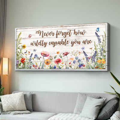 Never Forget How Wildly Capable You Are Large Canvas, Wildflower Boho Wall Art, Rustic Farmhouse Inspirational Decor 4 Never Forget How Wildly Capable You Are Large Canvas, Wildflower Boho Wall Art, Rustic Farmhouse Inspirational Decor