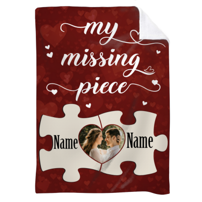 My Missing Piece Custom Blanket, Classic Anniversary Gifts, Wedding Gift for Couple, Meaningful Valentines Gift