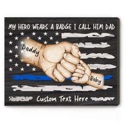 My Hero Wears a Badge - Personalized Police Dad Canvas – First Father's Day Gift for Cop Dad - Police Dad Gift from Son Daughter